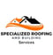 Specialized Roofing and Building Services avatar